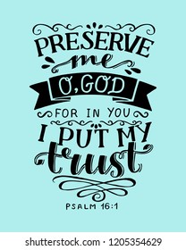 Hand lettering Preserve me o God, for in You I put my trust. Psalm Biblical background. Christian poster. Scripture prints. Motivational quote. Bible verse. Vintage. Graphic