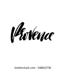 Hand lettering Provence. France, city typography. Modern dry brush calligraphy.