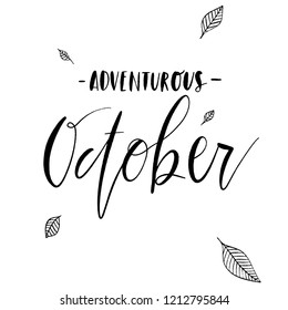 hand lettering quote Adventurous October