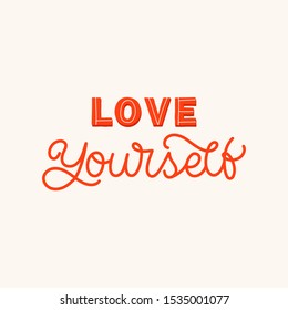 Hand lettering quote. The inscription: Love yourself. Perfect design for greeting cards, posters, T-shirts, banners, print invitations.Monoline lettering.