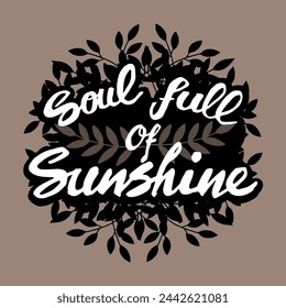 Hand lettering quote of soul full of sunshine illustration vector
