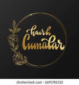 hand lettering quote in turkish 'Hayırlı Cumalar' - translation: 'Jummah Mubarak'. Good for posters, cards, prints, banners, etc. Islamic, muslim, ramadan theme. EPS 10