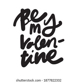 Hand lettering quotes set about love. Valentine’s Day cards. Be my Valentine