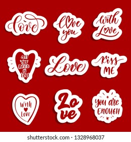 Hand  lettering red  patches and stickers - creative set incuding inscriptions: Love, love you, kiss me, all you need is love, with love, you are enough.