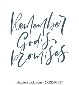 Hand lettering Remember Gods promises. Biblical background. Christian poster. Modern calligraphy Graphics Scripture print Vector hand drawn illustration design for style post card, video blog cover