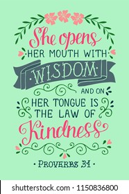 Hand lettering She opens her mounth with wisdom. Biblical background. Christian poster. New Testament. Scripture. Card. Modern calligraphy. Verse