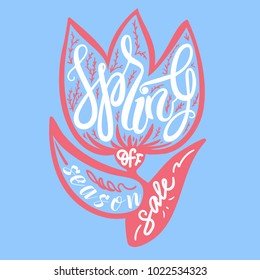Hand lettering Spring season sale. Card, postcard, poster,banner,flyer,t-shirt,print materials. Calligraphic illustration. Lettering in the silhouette of a flower. Vector with a blue background