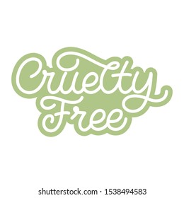 Hand lettering sticker. The inscription: Cruelty free. Perfect design for greeting cards, posters, T-shirts, banners, print invitations.Monoline lettering.