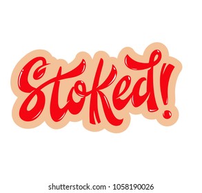 Hand lettering "Stoked!"