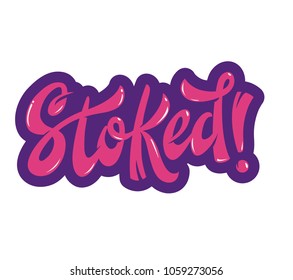 Hand lettering "Stoked!"