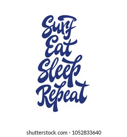 Hand lettering "Surf Eat Sleep Repeat" sticker, print, logo, vector illustration, design. Sport apparel. 