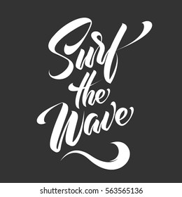 Hand lettering surf the wave logo design concept on dark background. Web infographic pictogram. Premium quality modern calligraphy surfing sport vector illustration. T-shirt tee print emblem.