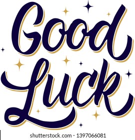 Hand lettering text Good Luck. Isolated, modern calligraphy sign, label, greeting card template.
