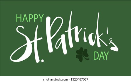 Hand lettering text greeting St. Patricks Day composed on green background. Template banner, poster, greeting card. 
