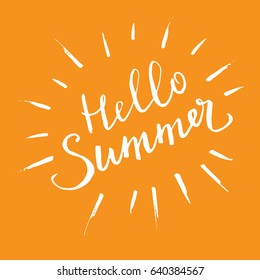 Hand lettering text "Hello summer" on orange background, vector typographic  illustration.