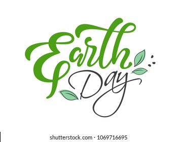 ”Earth Day” Hand Lettering Text, Nature Background.