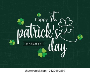 Hand lettering text "St. Patrick's Day" on an elegant background with clover shapes. 17th March. Vector Illustration.