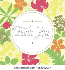 Hand lettering Thank You made to floral colorful background. Hearty congratulations.