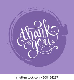 Hand lettering thank you on grunge brush background. Vector illustration for your design