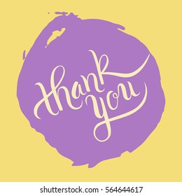 Hand lettering thank you on grunge brush background. Vector illustration for your design