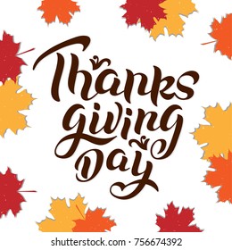 Hand lettering thanksgiving day. Vector illustration for badge, icon, banner, poster, card, billboard, sticker. Text background. Calligraphic design.