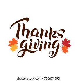 Hand lettering thanksgiving day. Vector illustration for badge, icon, banner, poster, card, billboard, sticker. Text background. Calligraphic design.