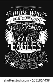 Hand lettering Those who wait on the Lord shall renew their strength. Biblical background. Christian poster. Isaiah. Like eagles. Card. Scripture. Graphics. Vintage