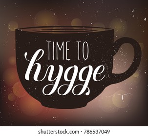 Hand lettering time to Hygge on gradient background with the cup of tea and texture. Belong to the moment and enjoy of simple things concept. Vector isolated illustration