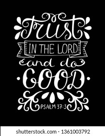 Hand lettering Trust in the Lord and do good. Biblical background. Christian poster. Testament. Scripture print. Vintage. Modern calligraphy Psalm