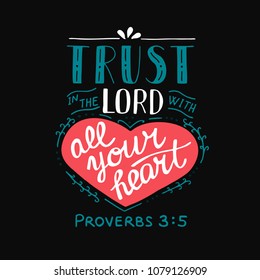 Hand lettering Trust in the Lord with your heart. Biblical background. Christian poster. New Testament. Scripture print. Card. Modern calligraphy Proverbs