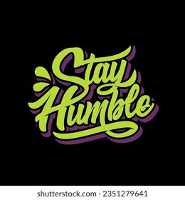 Hand Lettering Typography Motivational Quote Stay Humble