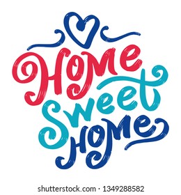 Hand lettering typography poster. Calligraphic quote Home sweet home. For housewarming posters, greeting cards, home decorations. On white isolated background. Great print on the bag,  t-shirt