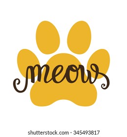 Hand lettering typography poster. Calligraphic script 'Meow' with a cat paw print isolated on white. For posters, cards, home decorations, t shirt design.Vector illustration.