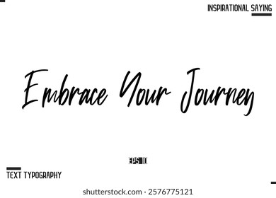 Hand Lettering Typography Poster, Inspirational Quote Embrace Your Journey