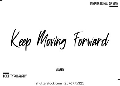 Hand Lettering Typography Poster, Inspirational Quote Keep Moving Forward