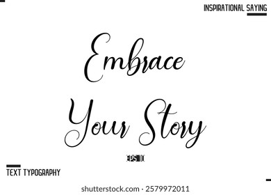 Hand Lettering Typography Poster, Inspirational Quote Embrace Your Story