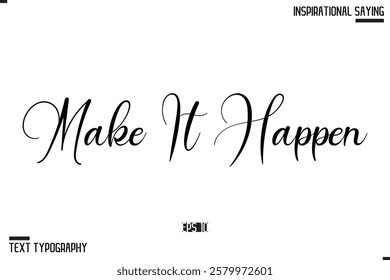 Hand Lettering Typography Poster, Inspirational Quote Make It Happen