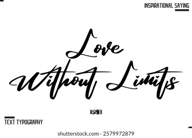 Hand Lettering Typography Poster, Inspirational Quote Love Without Limits