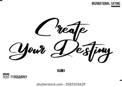 Hand Lettering Typography Poster, Inspirational Quote Create Your Destiny