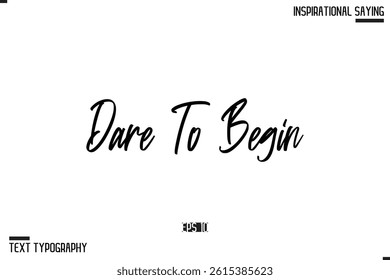 Hand Lettering Typography Poster, Inspirational Quote Dare To Begin