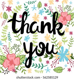 Hand lettering typography poster with s floral background. Calligraphic quote "Thank you". Poster, greeting card template.