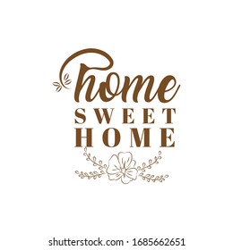 Hand lettering typography poster.Calligraphic quote 'Home sweet home'.For housewarming posters, greeting cards, home decorations.Vector illustration.