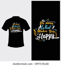  Hand lettering typography poster.Inspirational quote 'Do more of what makes you happy'.For posters, cards,  t shirt design. vector template