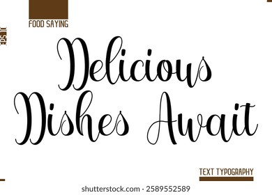 Hand Lettering Typography Text Food Quote Delicious Dishes Await