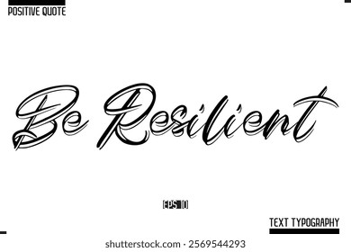 Hand Lettering Typography Text Spirit Quote Be Resilient