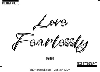 Hand Lettering Typography Text Spirit Quote Love Fearlessly