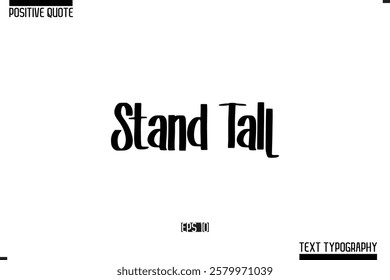 Hand Lettering Typography Text Spirit Quote Stand Tall