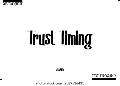 Hand Lettering Typography Text Spirit Quote Trust Timing