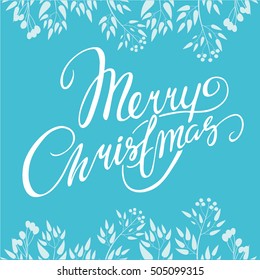 Hand lettering. Vector card, Merry Christmas. Handmade calligraphy