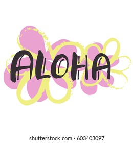 Hand lettering vector illustration. Aloha. Perfect for invitations, greeting cards, quotes, blogs, posters and more.